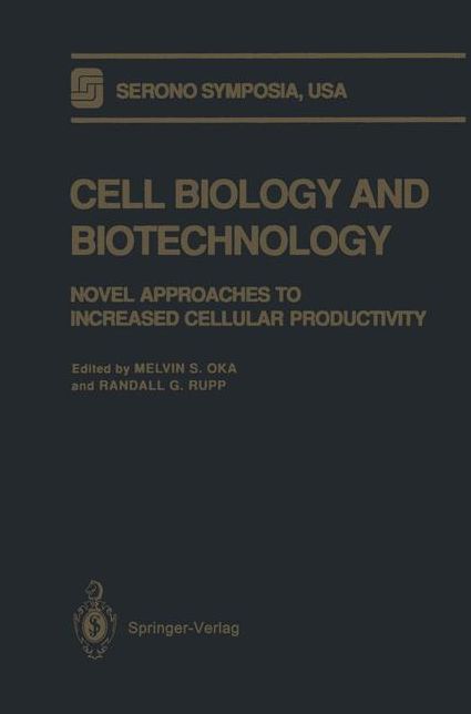 Cell Biology and Biotechnology: Novel Approaches to Increased Cellular Productivity