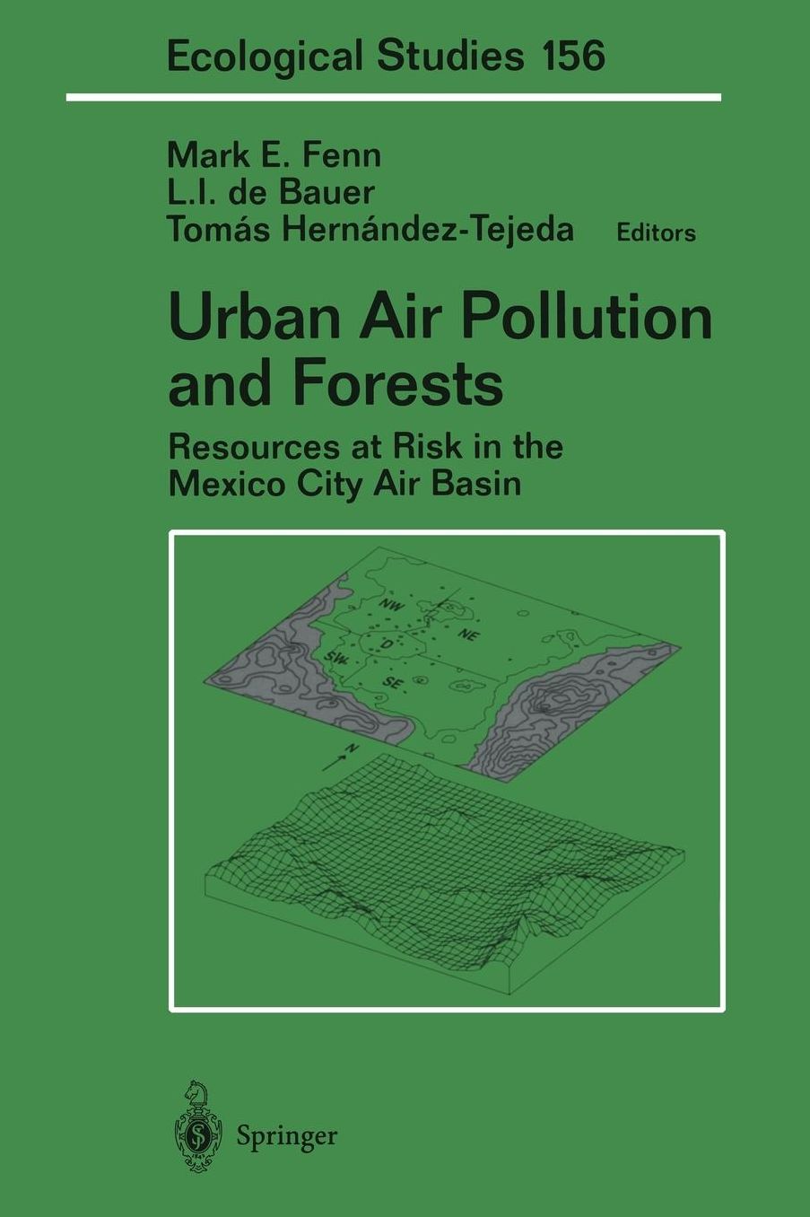 Urban Air Pollution and Forests: Resources at Risk in the Mexico City Air Basin