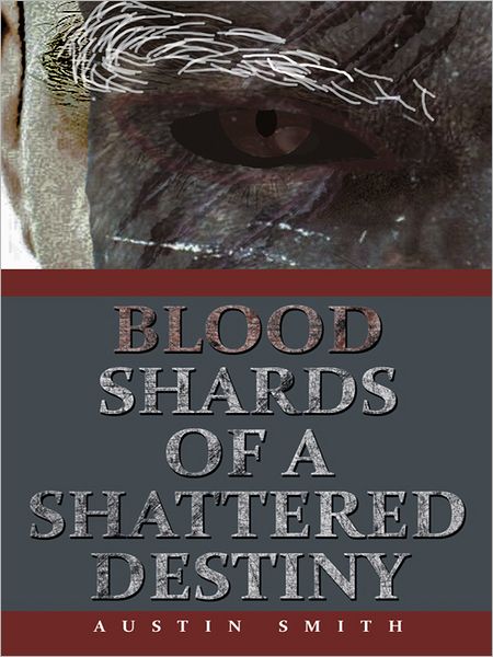 Blood Shards of a Shattered Destiny