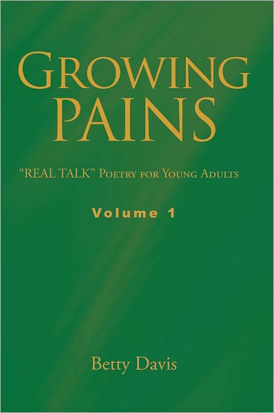 Growing Pains: "Real Talk" Poetry for Young Adults Volume 1