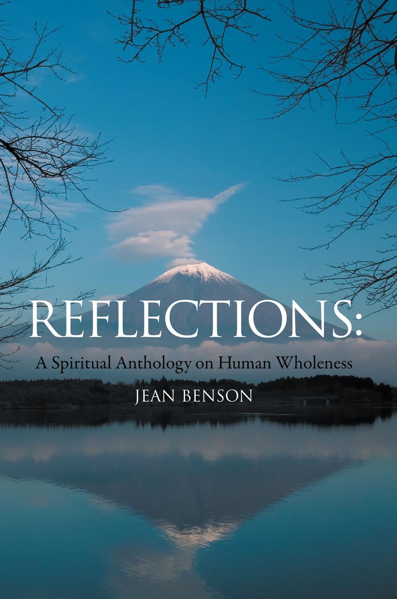 Reflections: A Spiritual Anthology on Human Wholeness