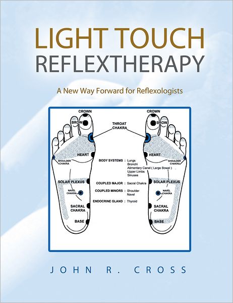 LIGHT TOUCH REFLEXTHERAPY: A New Way Forward for Reflexologists