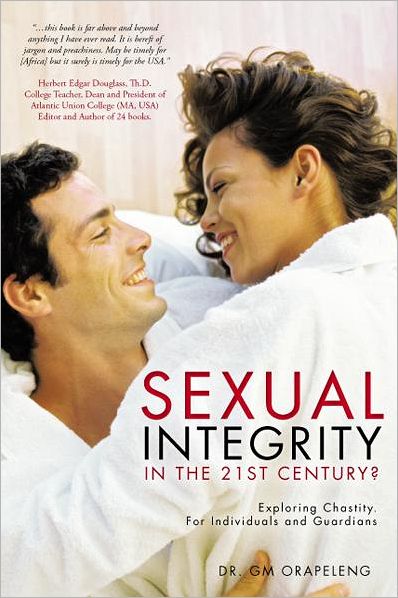 Sexual Integrity in the 21st Century?: Exploring Chastity. For Individuals and Guardians