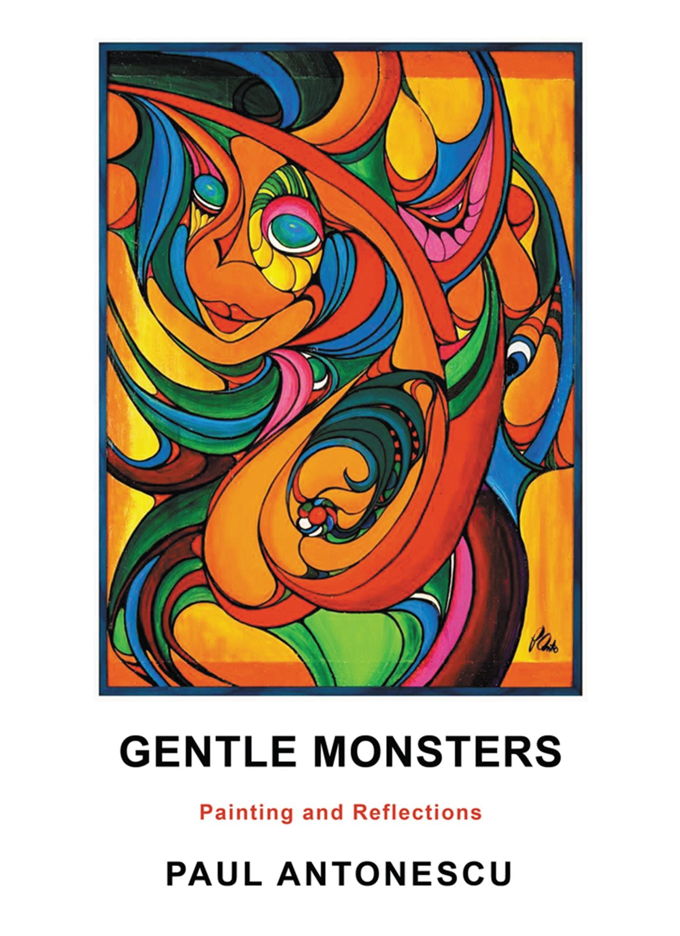 GENTLE MONSTERS: Painting and Reflections