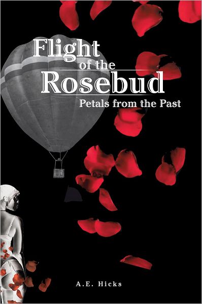 Flight of the Rosebud: Petals from the Past