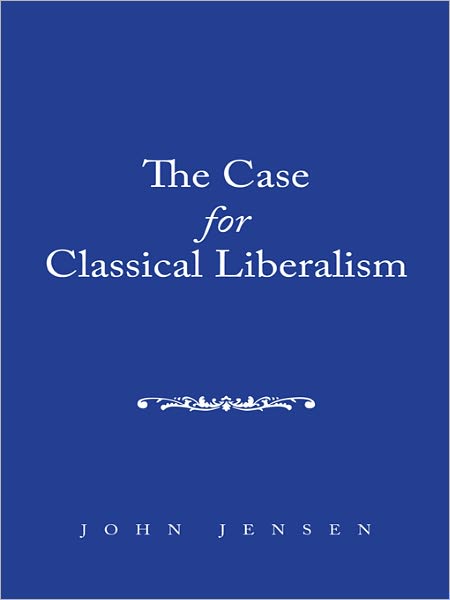 The Case for Classical Liberalism