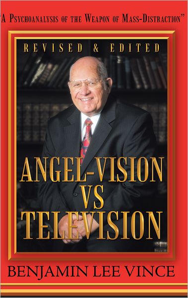 "Angel-Vision VS Television": "A Psychoanalysis of the Weapon of Mass-Distraction"