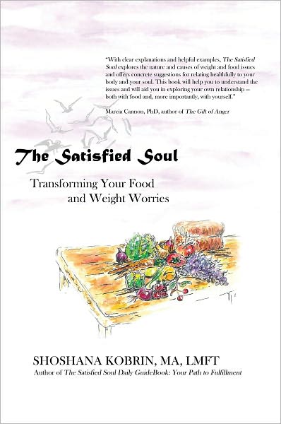 The Satisfied Soul: Transforming Your Food and Weight Worries