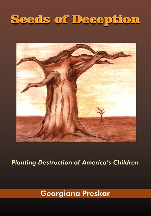 Seeds of Deception: Planting Destruction of America's Children