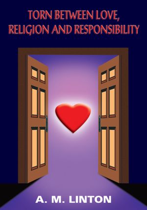 Torn Between Love, Religion and Responsibility
