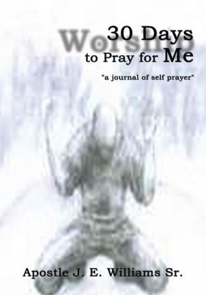 30 Days to Pray for Me: "a journal of self prayer"