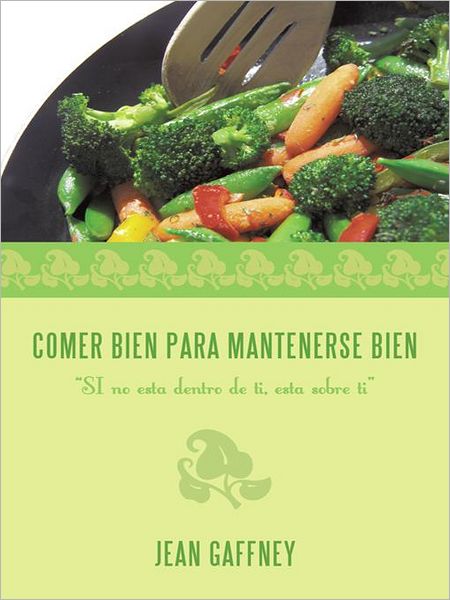 Comer Bien Para Mantenerse Bien: "SI no esta dentro de ti, esta sobre ti"