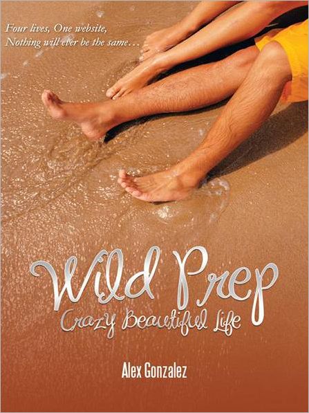 Wild Prep: Crazy Beautiful Life
