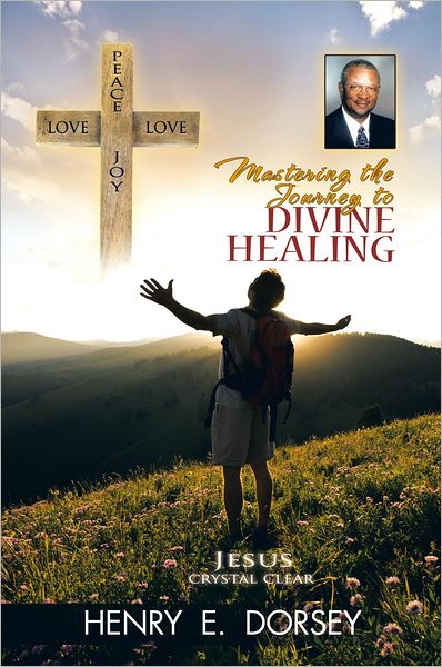 MASTERING THE JOURNEY TO DIVINE HEALING