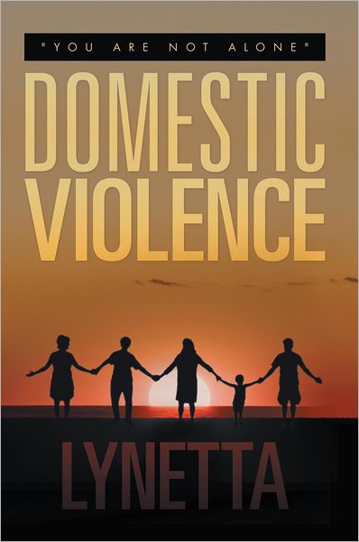 Domestic Violence: "You Are Not Alone"