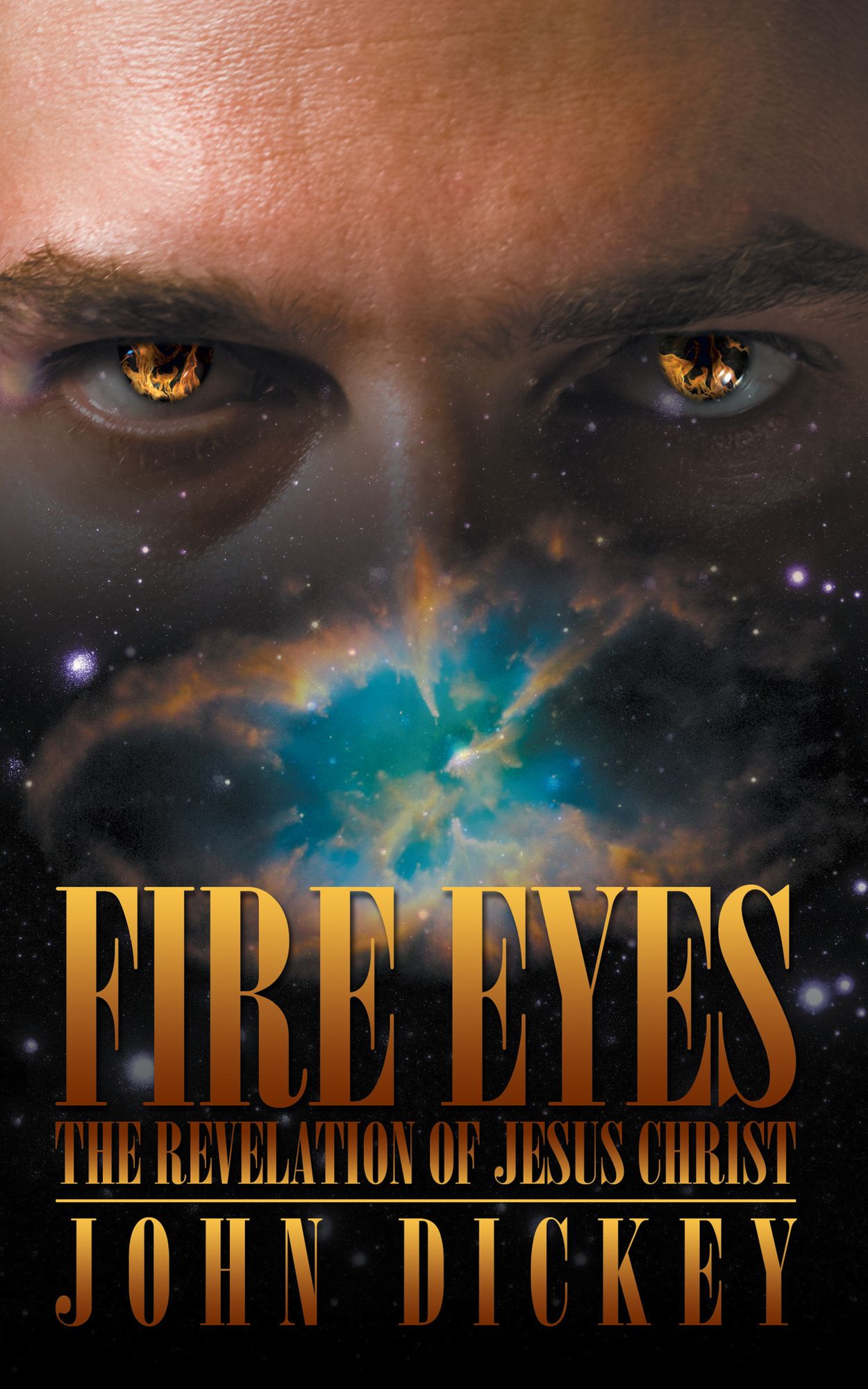 Fire Eyes: The Revelation of Jesus Christ