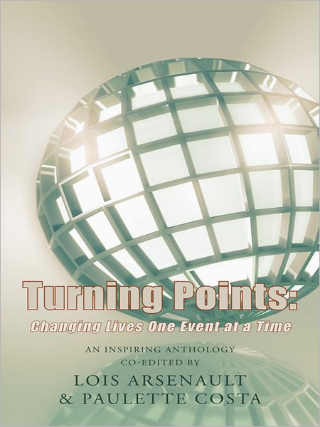 Turning Points:: Changing Lives One Event at a Time