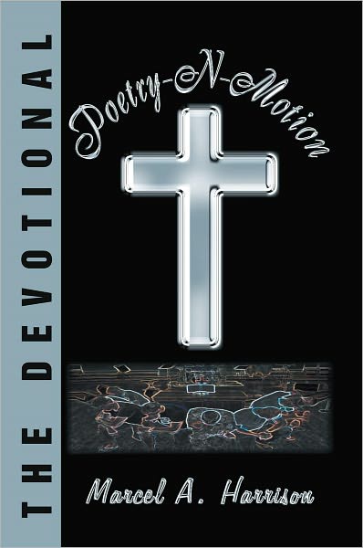 Poetry-N-Motion: The Devotional