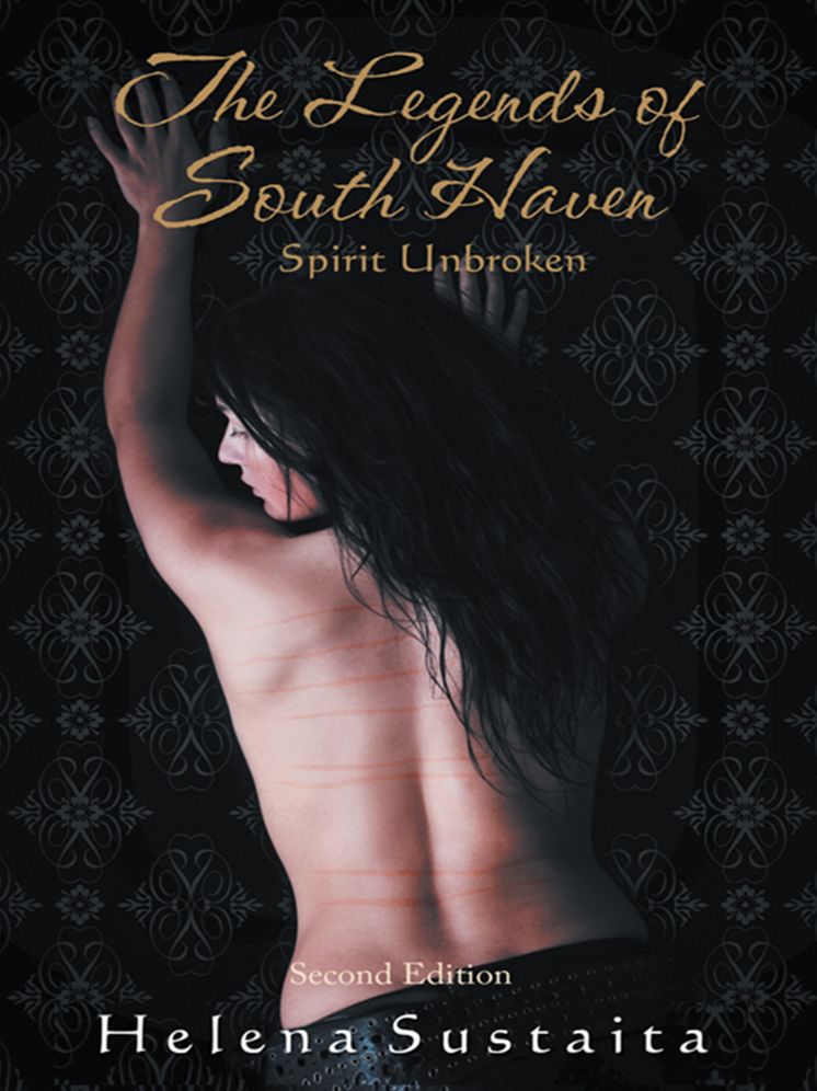 The Legends of South Haven Spirit Unbroken: Second Edition