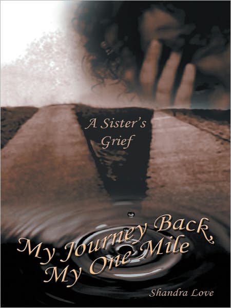 My Journey Back, My One Mile: A Sister's Grief