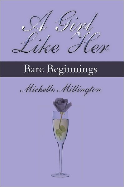 A Girl Like Her: Bare Beginnings