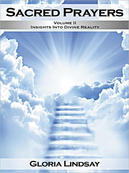 Sacred Prayers, Volume 2: Insights in Divine Reality