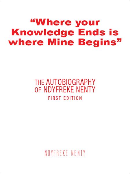 "Where your Knowledge Ends is where Mine Begins": The Autobiography of Ndyfreke Nenty
