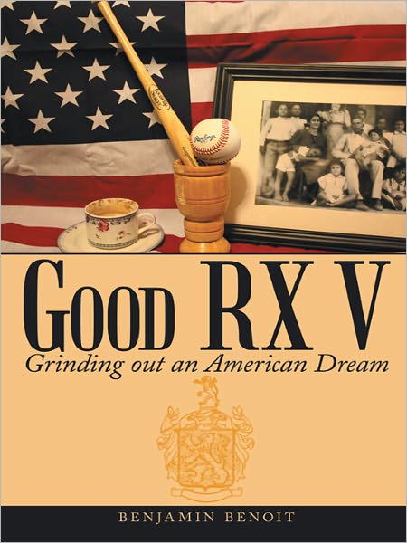 Good RX V: Grinding out an American Dream