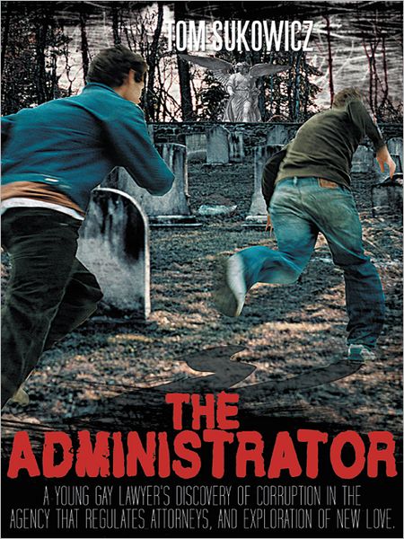 The Administrator: A young gay lawyer's discovery of corruption in the agency that regulates attorneys, and exploration of new love.