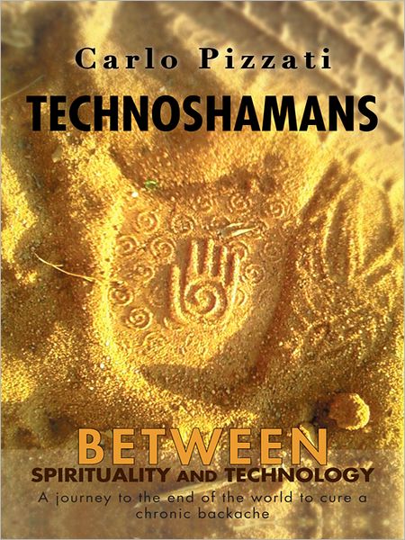 Technoshamans: Between spirituality and technology - a journey to the end of the world to cure a chronic backache