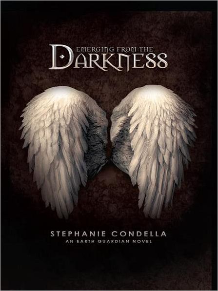 Emerging from the Darkness: An Earth Guardian Novel