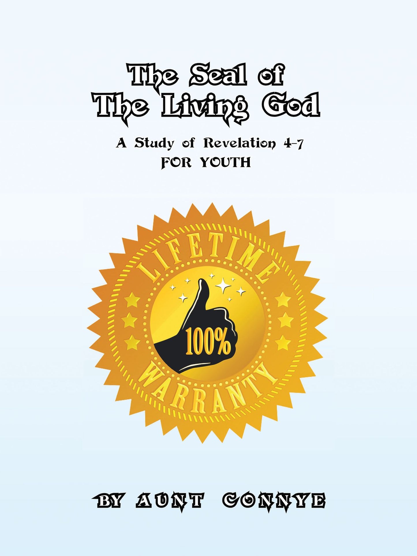 The Seal of the Living God: A Study of Revelation 4-7 for Youth