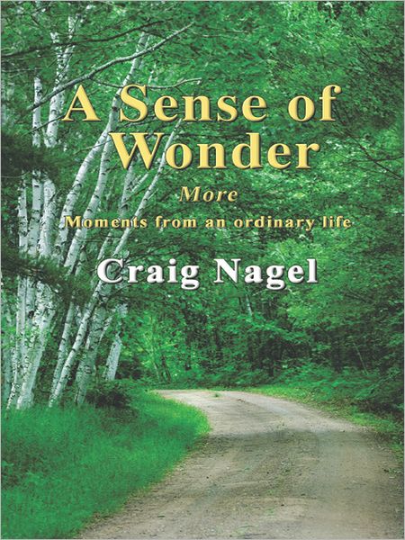 A Sense of Wonder: More moments from an ordinary life