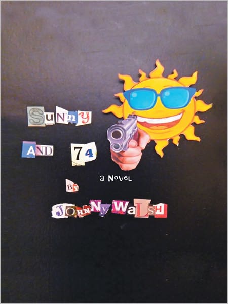 Sunny and 74: A Novel