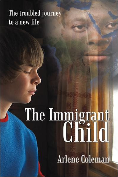 The Immigrant Child: The troubled journey to a new life