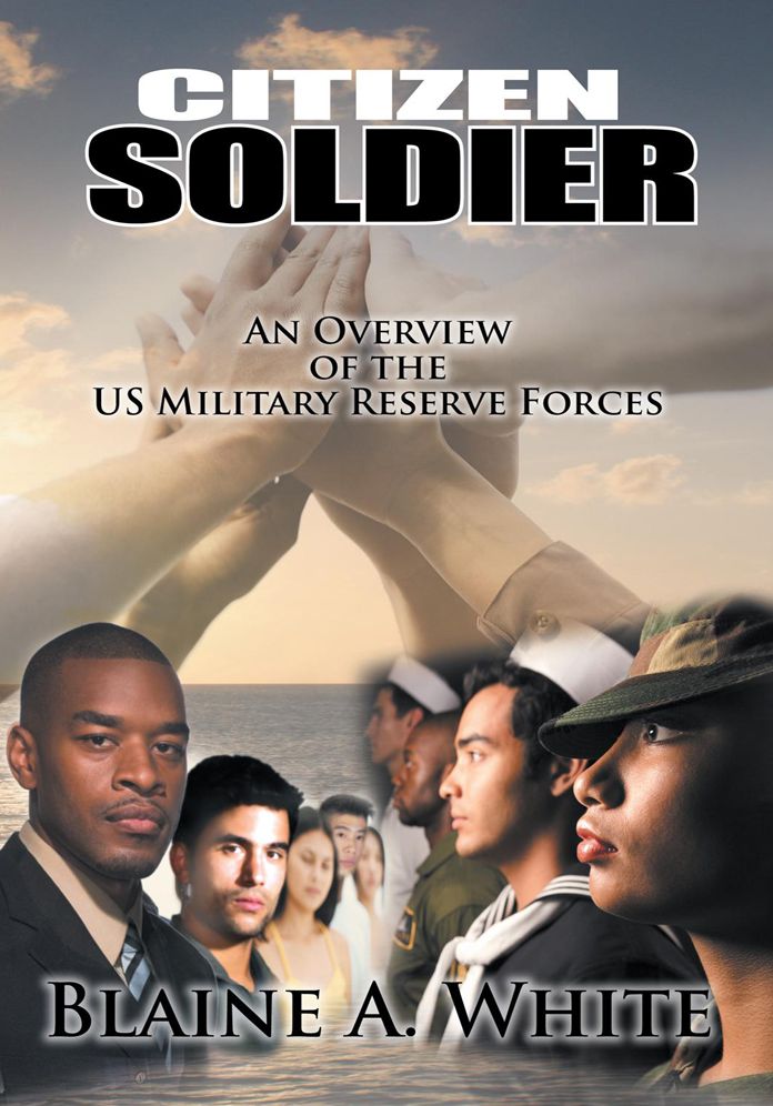 Citizen Soldier: An Overview of the Us Military Reserve Forces