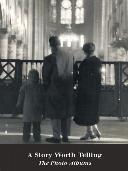 A Story Worth Telling: The Photo Albums
