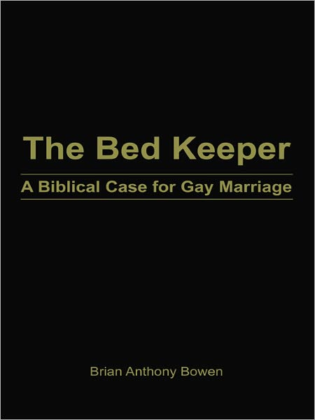 The Bed Keeper: A Biblical Case for Gay Marriage