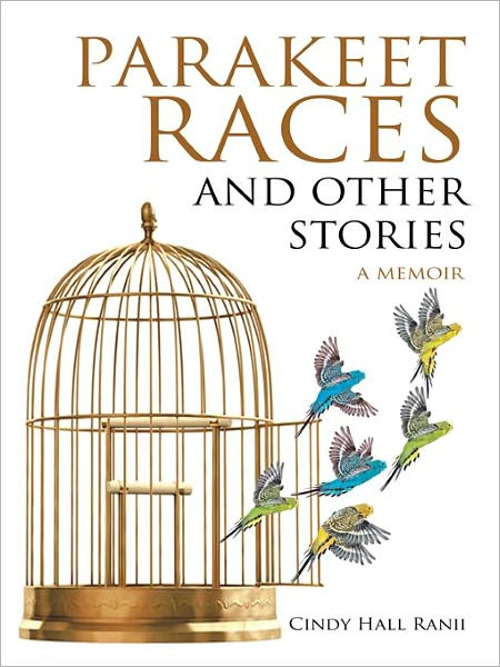 Parakeet Races and Other Stories: a memoir