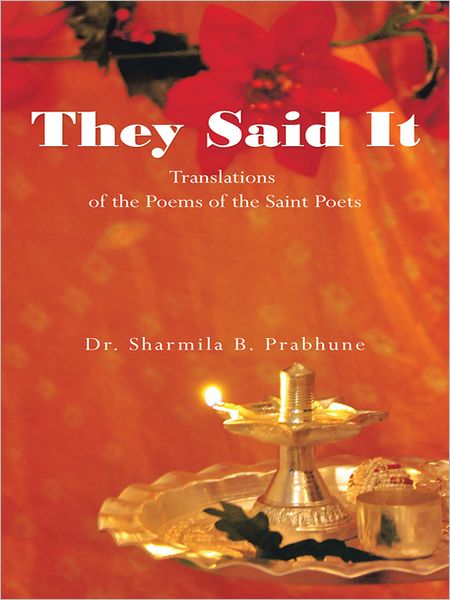 They Said It: Translations of the Poems of the Saint Poets