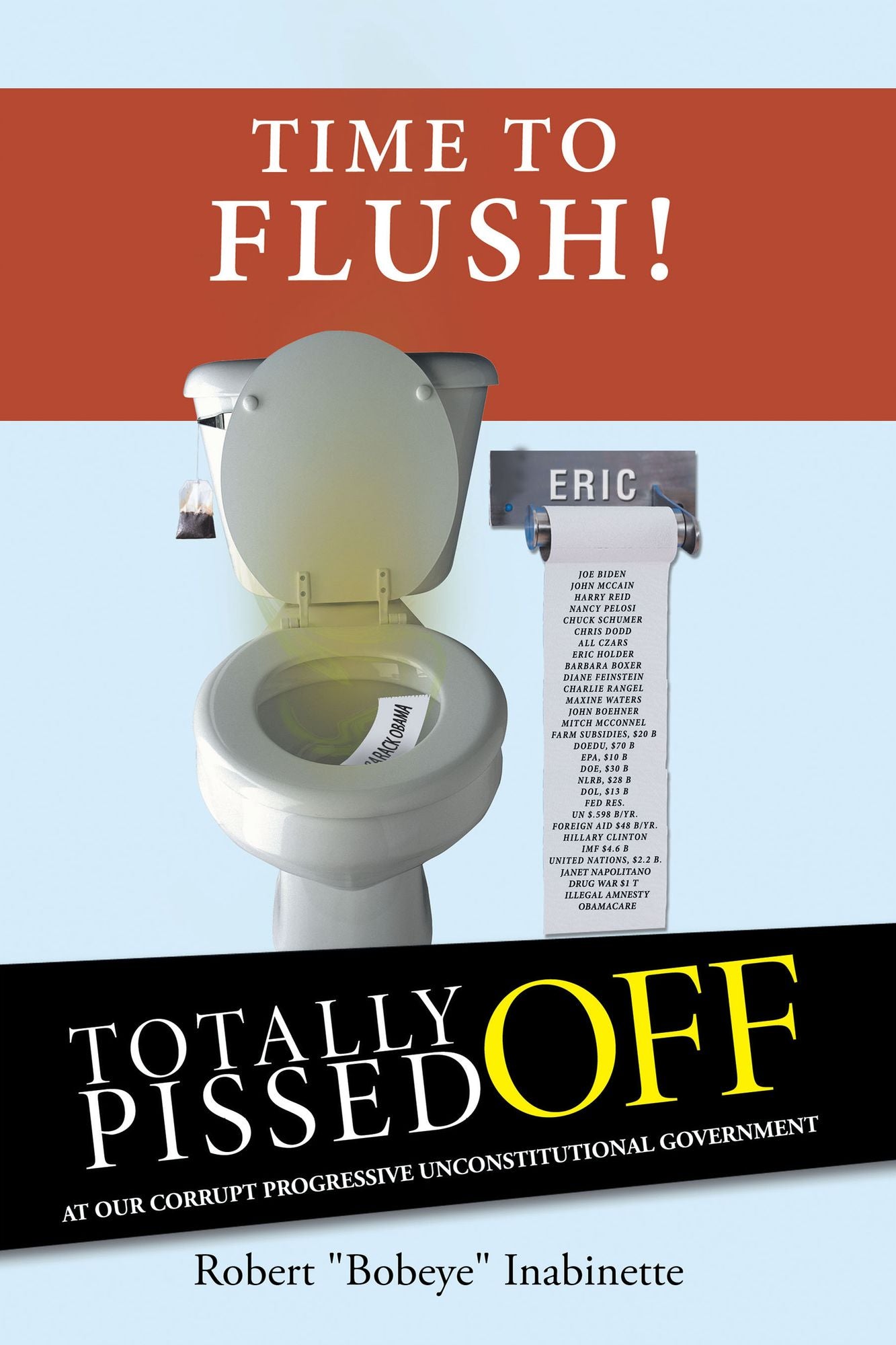 TOTALLY PISSED OFF: At Our Corrupt Progressive Unconstitutional Government