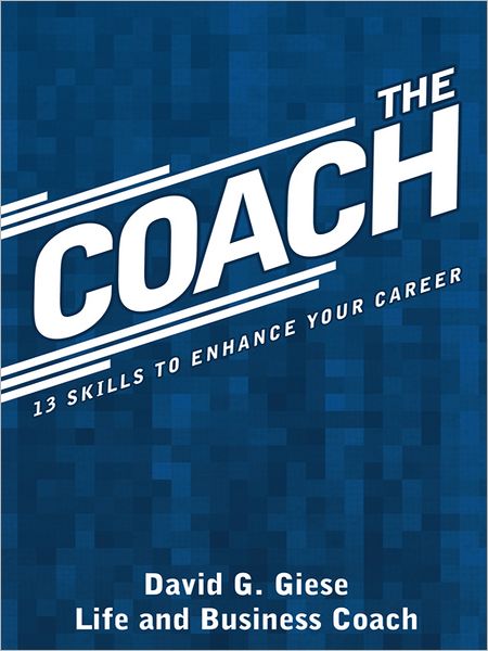 The Coach: 13 Skills to Enhance Your Career