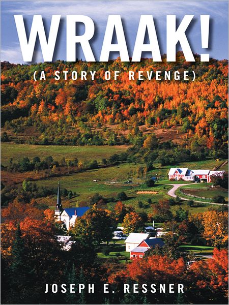 WRAAK!: (A Story of Revenge)