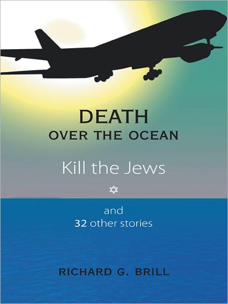 Death Over the Ocean: Kill the Jews and 32 other stories