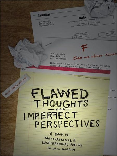 Flawed Thoughts & Imperfect Perspectives: A Book of Motivational & Inspirational Poetry