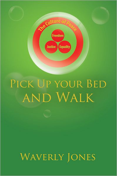 Pick Up your Bed and Walk