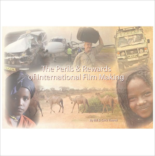 The Perils & Rewards of International Film Making