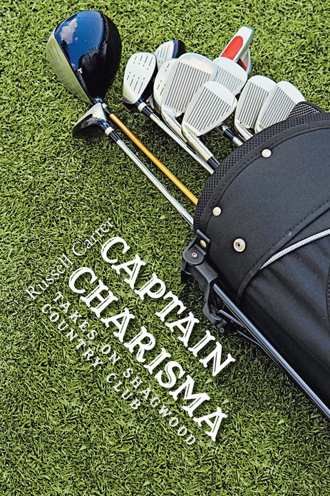 Captain Charisma takes on Shagwood Country Club