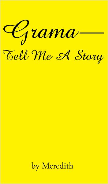 Grama--Tell Me A Story