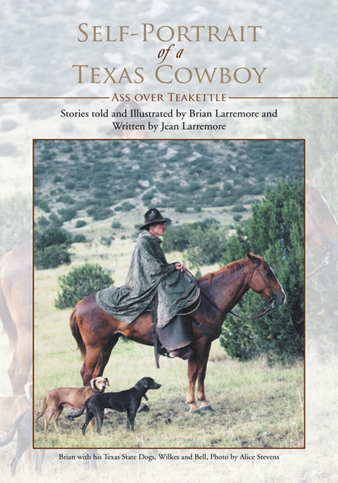 Self-Portrait of a Texas Cowboy: Ass over Teakettle